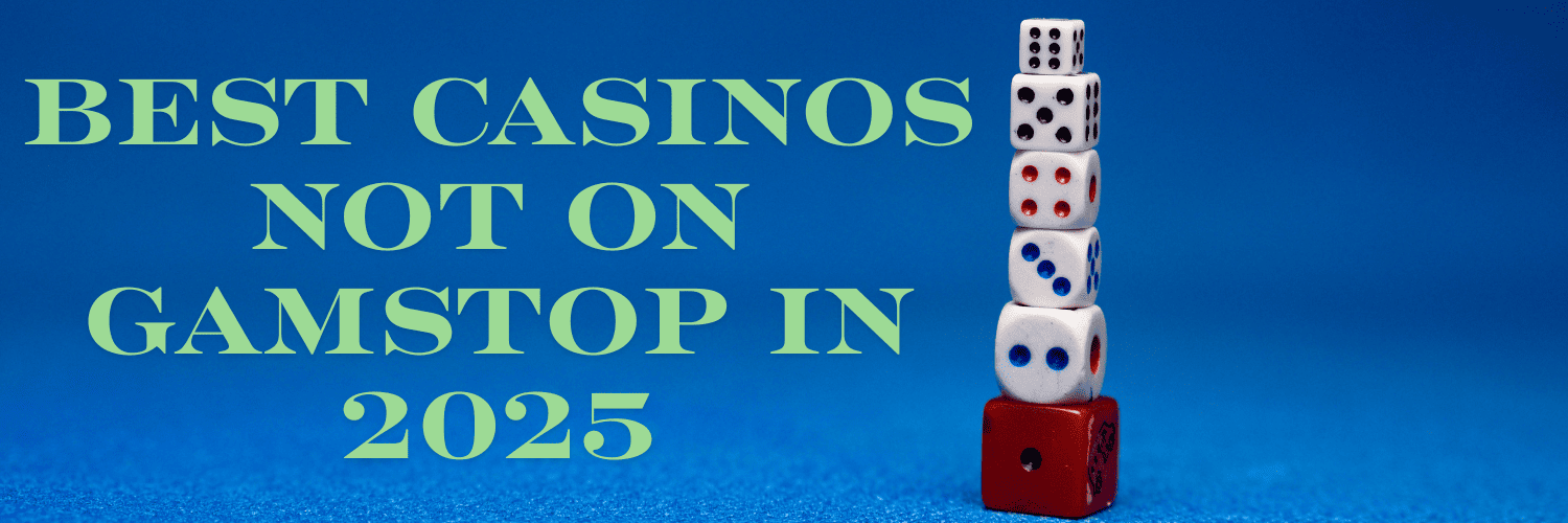 Discover the World of Casinos Not Registered to GamStop