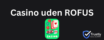Oplev Lykkens Spil Casino Uden ROFUS Oplev Lykkens Spil Casino Uden ROFUS