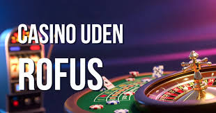 Casino uden ROFUS En Guide til Ansvarligt Spil Casino uden ROFUS En Guide til Ansvarligt Spil