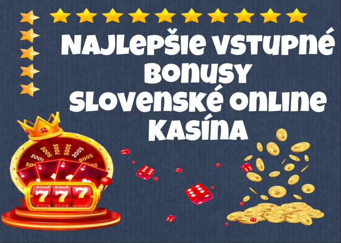 Najlepšie slovenské online kasína Hrajte a vyhrávajte s rozumom