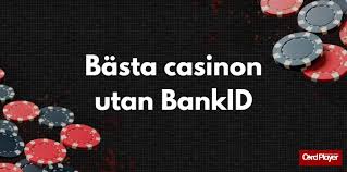 Spela Casino Utan BankID - En Guide till Alternativa Betalningsmetoder Spela Casino Utan BankID - En Guide till Alternativa Betalningsmetoder
