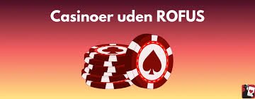 Casino Uden ROFUS Sider En Guide til De Bedste Muligheder